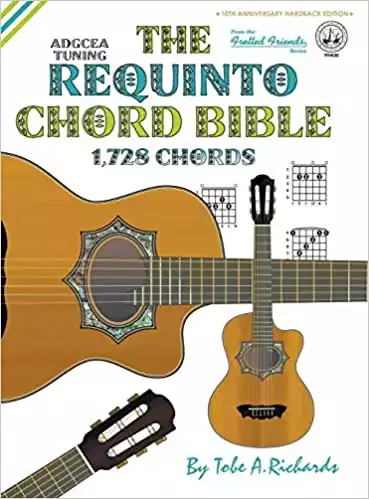The Requinto Chord Bible: ADGCEA Standard Tuning 1,728 Chords